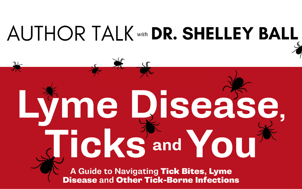 image of ticks and information about author talk with Dr. Shelley Ball