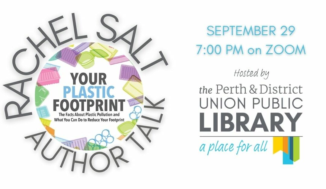 promotional graphic for upocoming author talk with rachel salt titled Your Plastic Footprint. Author talk is September 29 at 7:00 pm on Zoom