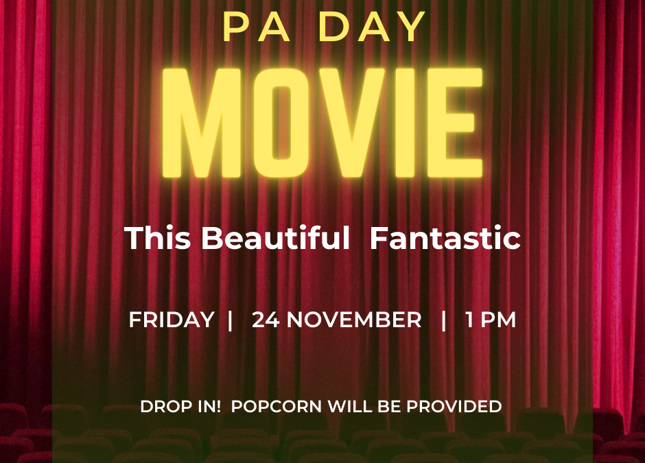 PA Day Movie at the Library – This Beautiful Fantastic